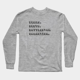 Bears. Beets. Battlestar Galactica Long Sleeve T-Shirt